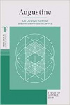 Augustine - Theological Foundations: On Christian Doctrine and Selected Introductory Works